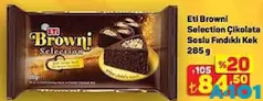 ETİ BROWNİ SELECTİON ÇİKOLATA SOSLU FINDIKLI KEK 285 G fiyat ve kampanya bilgisi